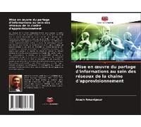 Mise En ¿Uvre Du Partage D'informations Au Sein Des Réseaux De La Chaîne D'approvisionnement