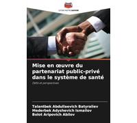 Mise en œuvre du partenariat public-privé dans le système de santé: Défis et perspectives