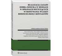 Mise en œuvre du principe de l'intérêt supérieur de l'enfant dans la médiation en cas d'exercice de l'autorité parentale et des relations personnelles - Aneta Arkuszewska, Anna Cybulko, Federico Ferra