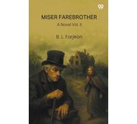 Miser Farebrother A Novel Vol. II