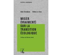 Miser (vraiment) sur la transition écologique - Alain Grandjean - Atelier Ed De L' - broché - Etude