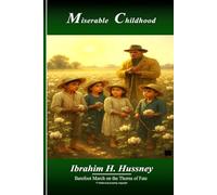 Miserable Childhood: Barefoot March on the Thorns of Fate