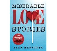 Miserable Love Stories by Alex Bernstein Alex Bernstein (Auteur)