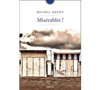 Misérables ! Michel Quint (Auteur)