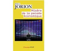 Misère de la pensée économique Paul Jorion (Auteur)