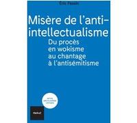 Misère de l'anti-intellectualisme Eric Fassin (Auteur)