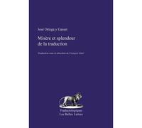 Misère et splendeur de la traduction - José Ortega Y Gasset - Belles Lettres - broché - Essai