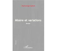 Misère et variations Roman - Marie-Ange QUINOT - L'harmattan - broché - Roman