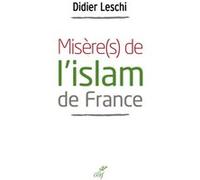 Misère(s) de l'islam de france Didier Leschi (Auteur)