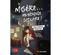 Misère... un voyage scolaire ! - Jean-Charles Berthier - Le Muscadier - broché - Roman junior