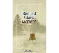 Miserere Bernard Clavel (Auteur)