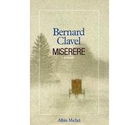 Miserere Le Royaume du Nord - tome 3 - Bernard Clavel - Albin Michel - broché - Roman