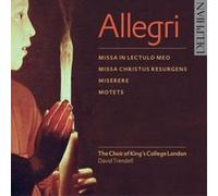 Allegri : Miserere, Messes & Motets