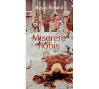 Miserere nobis - Roger Bevand - Actes sud - broché - Roman