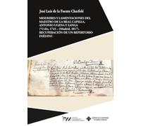 Misereres y Lamentaciones del maestro de la Real Capilla, Antonio Ugena y Langa (*Uclés, 1745 - †Madrid 1817), recuperación de un repertorio inédito