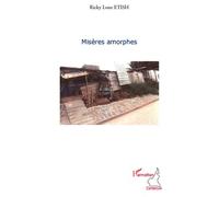 Misères amorphes - Etish Ricky Lone - L'harmattan - broché - Livre