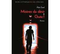 MISERES DU DESIR & CHUTE!