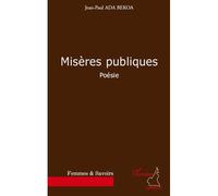 Misères publiques Poésie - Jean-Paul Ada Bekoa - L'harmattan - broché - Poésie