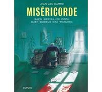 Miséricorde Jean Van Hamme (Auteur), Sylvain Bazin (Illustration), Dominique Bertail (Illustration), Aimée de Jongh (Illustration), Djief (Illustration), Christian Durieux (Illustration), Efa (Illustr