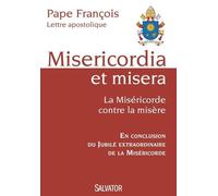 Misericordia Et Misera - La Miséricorde Contre La Misère
