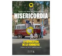 Misericordia La révolution de la tendresse - Romain De Châteauvieux - Premiere Partie Eds - broché - Témoignage