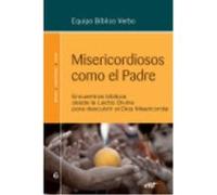 Misericordiosos Como El Padre: Encuentros Bíblicos Desde La Lectio Divina Para Descubrir Al Dios Misericordia - VV.AA. Vv Aa (Auteur)