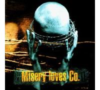 Misery Loves Co. - Misery Loves Co.