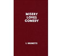 Misery loves comedy