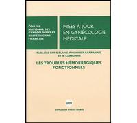Mises À Jour En Gynécologie Médicale - Les Troubles Hémorragiques Fonctionnels