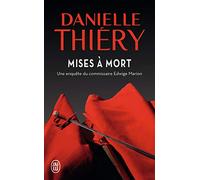 Mises à mort: Une enquête du commissaire Edwige Marion