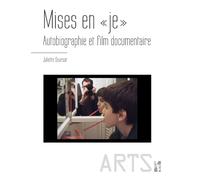 Mises en je: AUTOBIOGRAPHIE ET FILM DOCUMENTAIRE