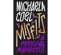 Misfits: A Personal Manifesto - by the creator of 'I May Destroy You'