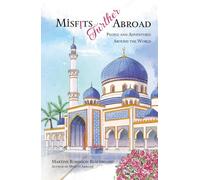 Misfits Further Abroad: People and Adventures Around the World