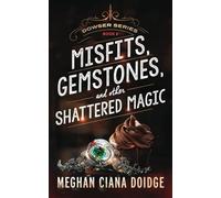 Misfits, Gemstones, and Other Shattered Magic (Dowser 8)