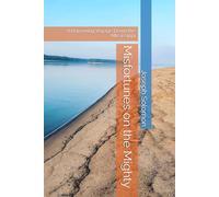 Misfortunes on the Mighty: A Harrowing Voyage Down the Mississippi