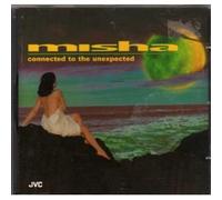 Misha - Connected to The Unexpected