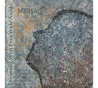 Misha - Dreaming with Eyes Wide Awake