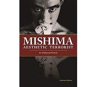 Mishima, Aesthetic Terrorist