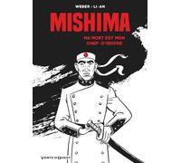 Mishima: Ma mort est mon chef d'oeuvre