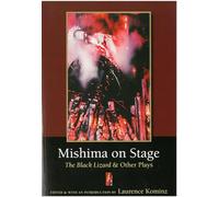 Mishima on Stage: The Black Lizard and Other Plays