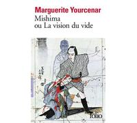 Mishima ou La vision du vide ou la vision du vide - Marguerite Yourcenar - Gallimard - Poche - Livre