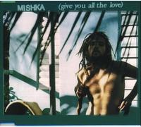 Mishka - Give You All The Love [Import]