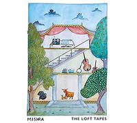 Mishra - The Loft Tapes