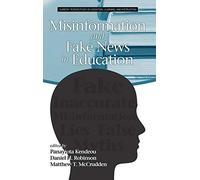 Misinformation And Fake News In Education