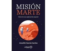 Misión Marte: Diario de una exploración espacial