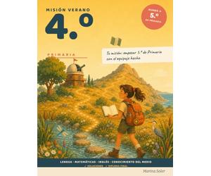 Misión Verano 4.º Primaria: Cuaderno de vacaciones para repasar 4.º de Primaria y preparar 5.º de Primaria. Lengua, Matemáticas, Inglés y Conocimiento del Medio. Con soluciones. 9-10 años