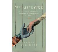 Misjudged An Unlikely Friendship Between a Prosecutor and a Convict - Karen McKinney - She Writes Press - ebook (ePub) - Livre
