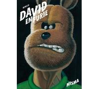 MISMA David en furie