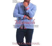 Mismatch Something in Common, NY, #3 - Talia Carmichael - Simply Sophisticated Publishing - ebook (ePub) - Livre
