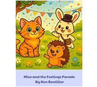 Miso and the feelings parade: A Gentle Story About Big Feelings, Calm Breathing, and Starting Fresh